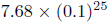 7.68*0.1O25